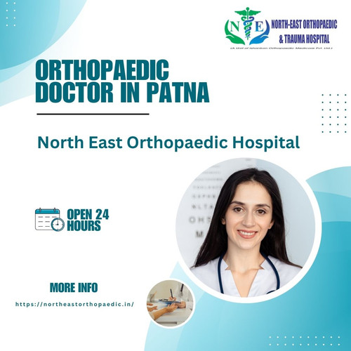 Best Orthopaedic Doctor in Patna: North East Orthopaedic Hospital.jpg
