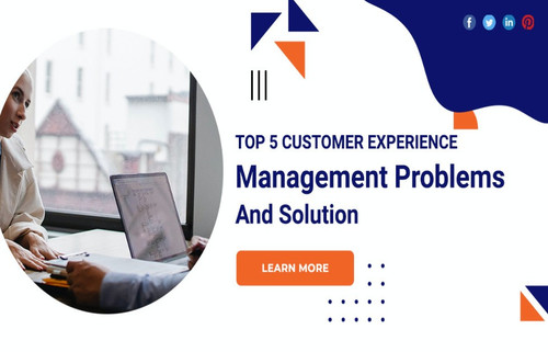 Top 5 Customer Experience Management Problems and Solution (1).jpg