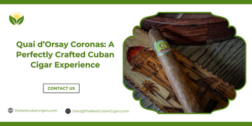 Quai d’Orsay Coronas A Perfectly Crafted Cuban Cigar Experience.jpg
