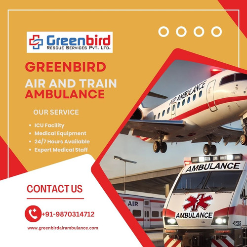 Choose High Quality Services through Greenbird Air and Train Ambulance in Guwahati.jpg