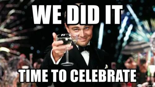 celebration we did it meme.webp