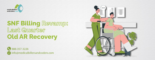SNF Billing Revamp Last Quarter Old AR Recovery Blog.jpg