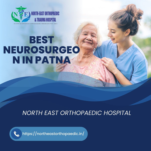 Best Neurosurgeon in Patna: North East Orthopaedic Hospital.jpg