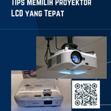 Tips Memilih Proyektor LCD yang Tepat