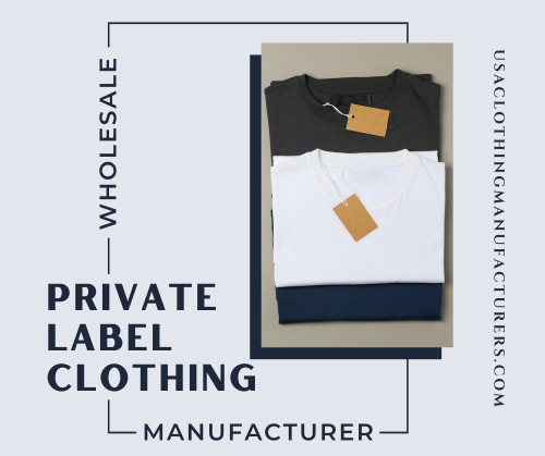 Private Label Apparel Manufacturers USA: Let Your Brand on The Top.jpg