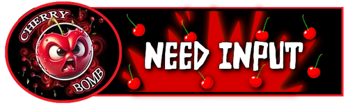 cherry bomb need input.png