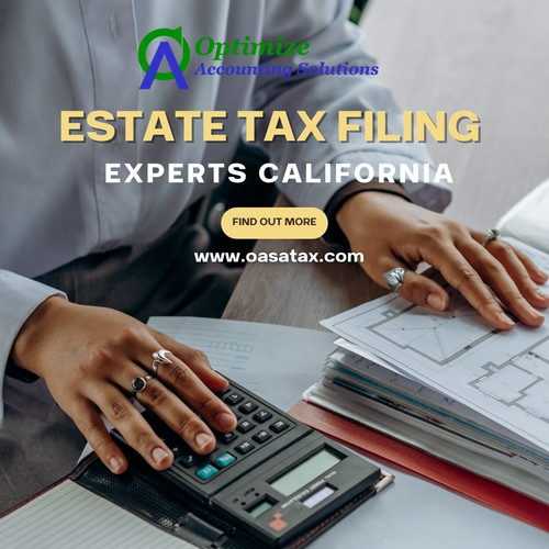 Top Estate Tax Filing Experts California – Optimize Accounting Solutions.jpg