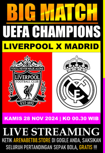 SAKSIKAN BIG MATCH LIGA CHAMPIONS BERSAMA ARENABET88.jpg