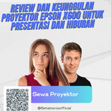 Review dan Keunggulan Proyektor Epson X600 untuk Presentasi dan Hiburan