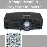 Kenapa Memilih Proyektor InFocus