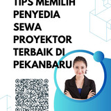 Tips Memilih Penyedia Sewa Proyektor Terbaik di Pekanbaru