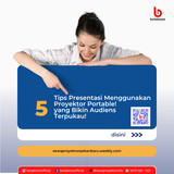 5 Tips Presentasi Menggunakan Proyektor Portable!