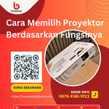 Cara Memilih Proyektor Berdasarkan Fungsinya
