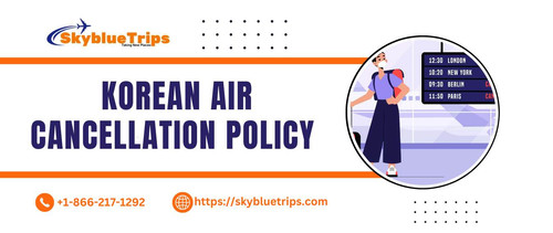 Korean Air Cancellation Policy.jpg