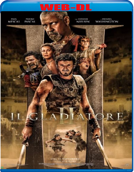 Il Gladiatore II (2024) WeBDL 1080p ITA ENG E-AC3 Subs