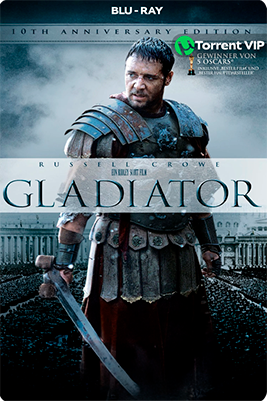 Gladiator [2000] [BD25] [Latino]  [10th Anniversary Edition] [REMASTERED] *OFICIAL*