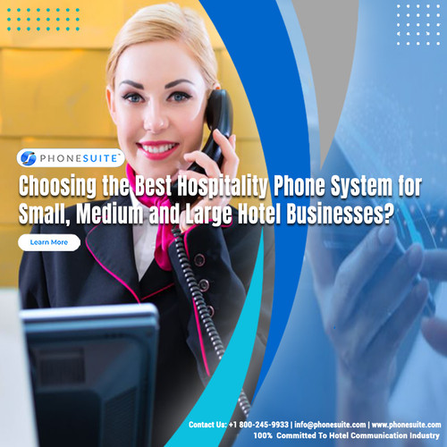 Choosing the Best Hospitality Phone System for Small Medium and Large Hotel Businesses.jpg
