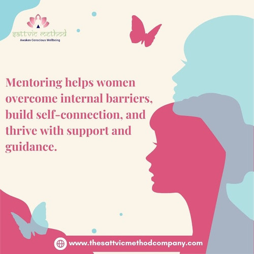Mentoring helps women overcome internal barriers build self connection, and thrive with support and .jpg