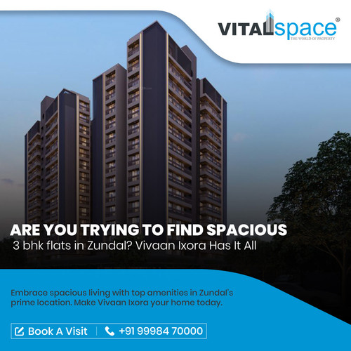 Are You Trying to Find Spacious 3 bhk flats in Zundal Vivaan Ixora Has It All.jpg