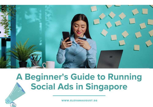 A Beginner’s Guide to Running Social Ads in Singapore.jpg