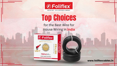 Choose the Best Wire for House Wiring in India | Foliflex.jpg