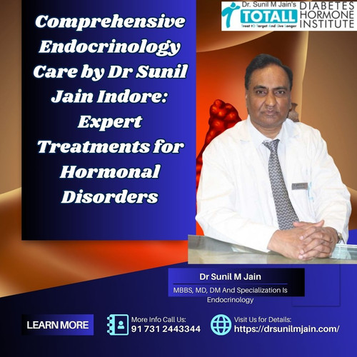Comprehensive Endocrinology Care by Dr Sunil Jain Indore Expert Treatments for Hormonal Disorders.jpg