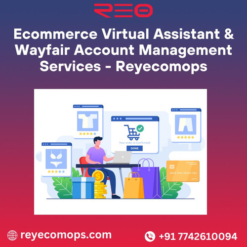 Ecommerce Virtual Assistant & Wayfair Account Management Services - Reyecomops.jpg