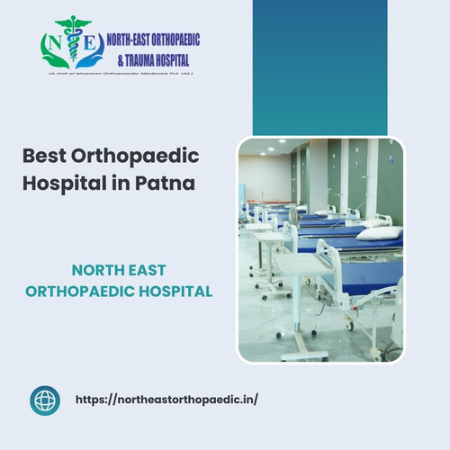 Best Orthopaedic Hospital in Patna: North East Orthopaedic Hospital.jpg