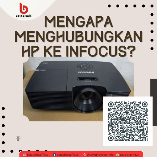 Mengapa Menghubungkan HP ke Infocus.jpg