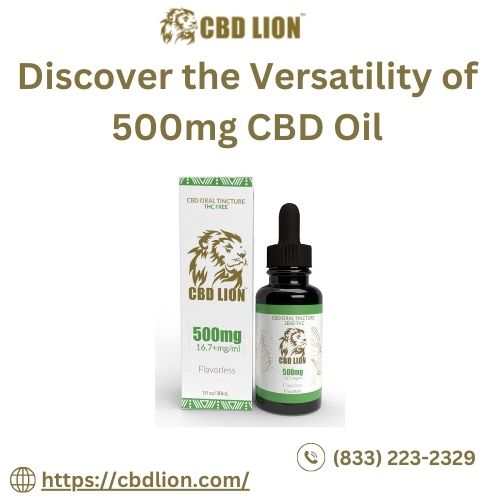 Discover the Versatility of 500mg CBD Oil.jpg