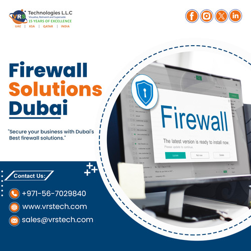 How to Choose the Right Firewall Solution Dubai for Security?.jpg