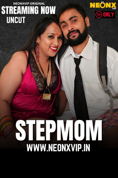 Stepmom (2025) Hindi Uncut NeonX Hot Short Film 720p Watch Online