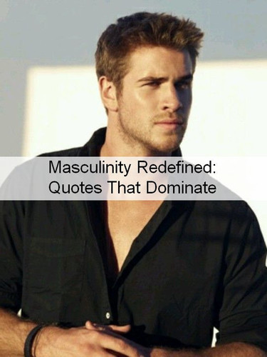 Masculinity Quotes 735.jpg