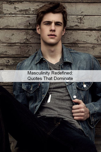 Masculinity Quotes 551.jpg