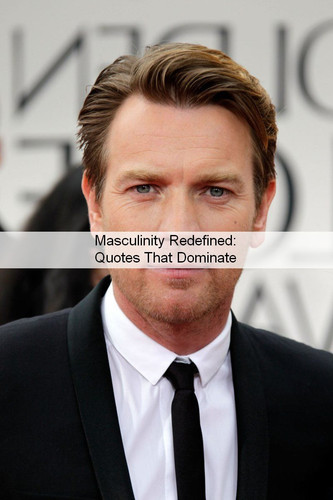 Masculinity Quotes 857.jpg