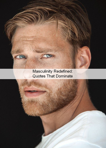 Masculinity Quotes 942.jpg