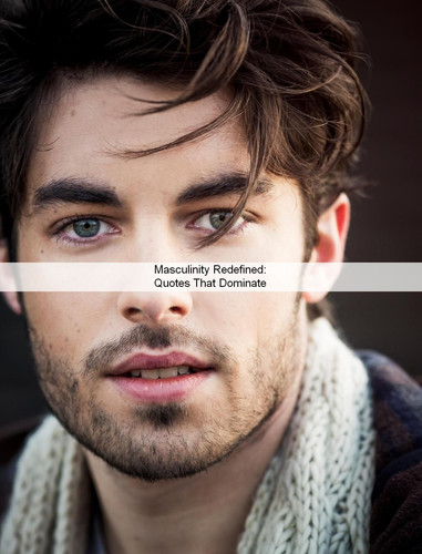 Masculinity Quotes 601.jpg