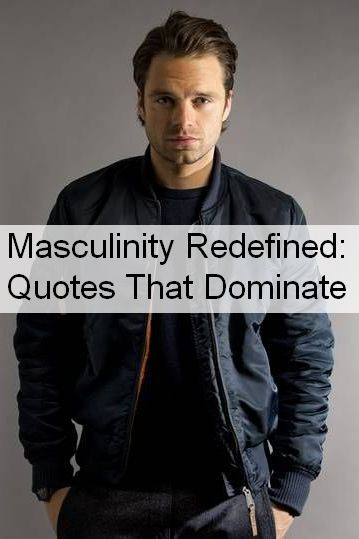 Masculinity Quotes 631.jpg