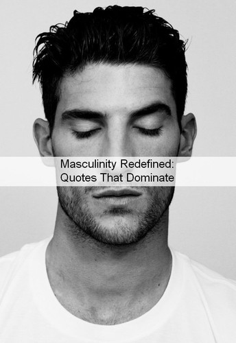 Masculinity Quotes 616.jpg