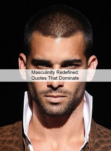 Masculinity Quotes 703.jpg