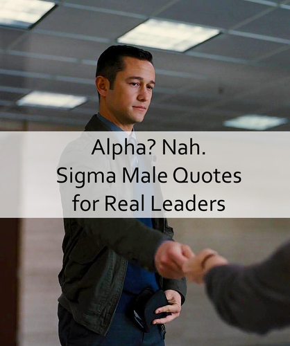 Sigma Male Quotes 222.png