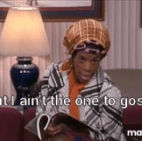 but I ain't the one to gossip featuring Keenan Wayans sister in character from In Living Color fame .gif