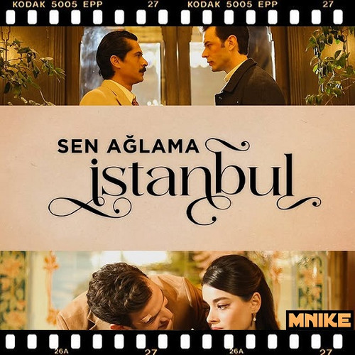 SEN AĞLAMA İSTANBUL.jpg