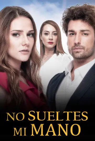 ver novela turca no sueltes mi mano en espanol.jpeg.webp