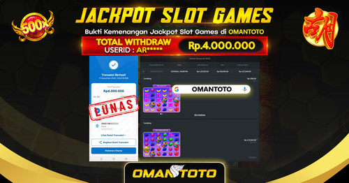 OMANTOTO JACKPOT SLOT GAMES Rp 4.000.000,-