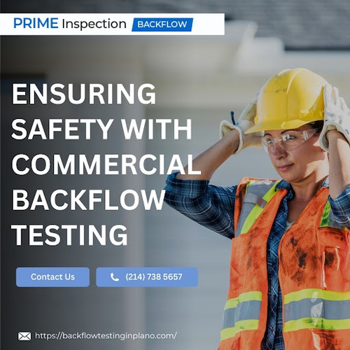 Ensuring Safety with Commercial Backflow Testing.jpg