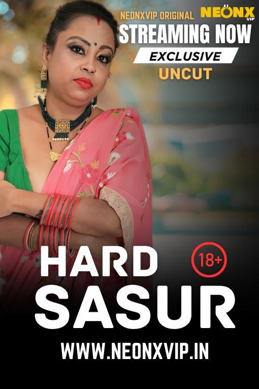 Hard Sasur (2025) Hindi Uncut NeonX Hot Short Film 720p Watch Online