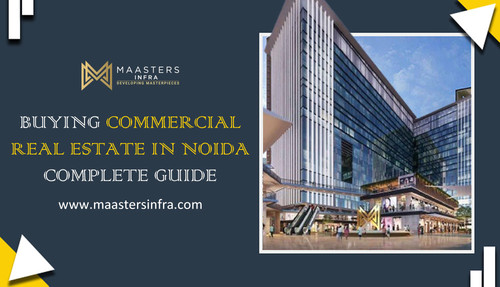 Buying Commercial Real Estate in Noida – Complete Guide.jpg
