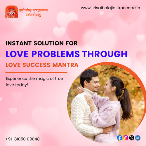 Instant solution for love problems through love success mantra..jpg
