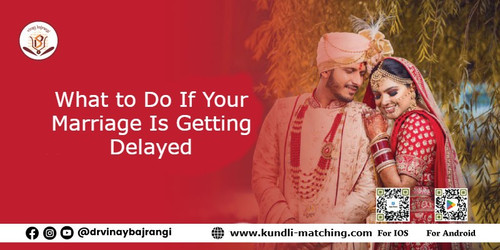 What to Do If Your Marriage Is Getting Delaye.jpg